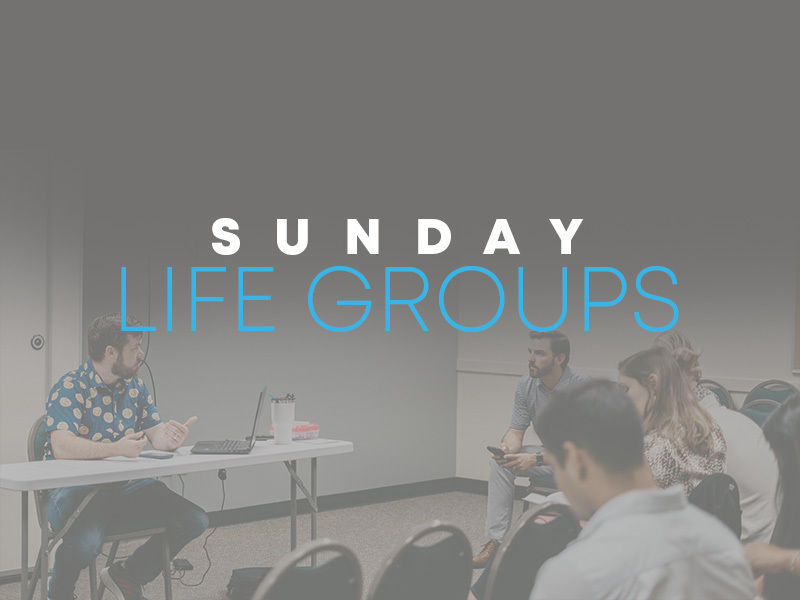 Sunday Life Groups