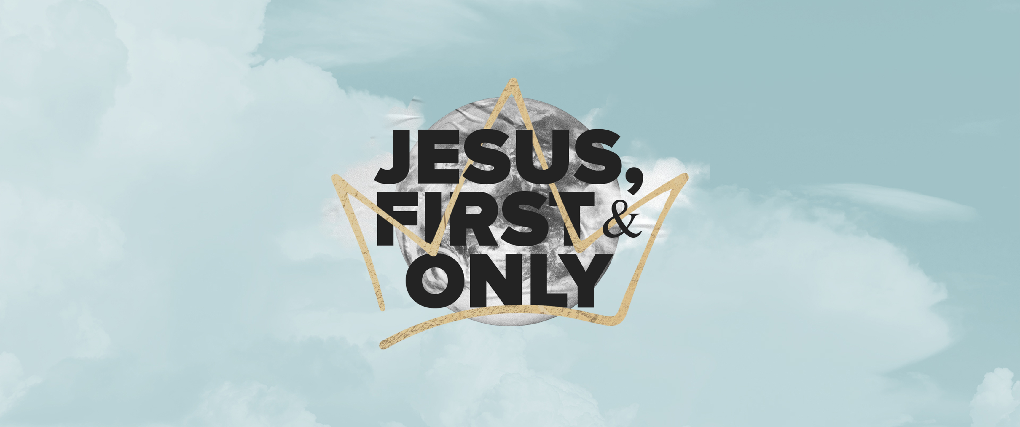 Jesus First and Only