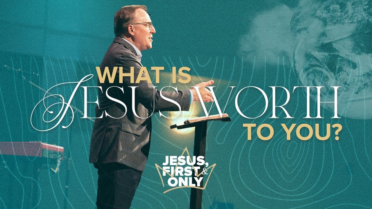 What Is Jesus Worth