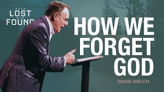 How We Forget God