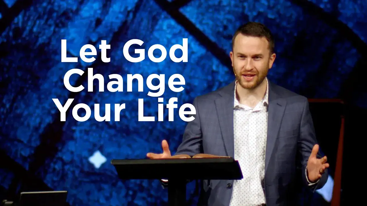 Let God Change Your Life