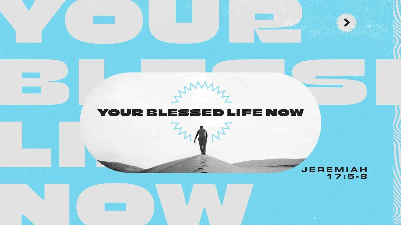 Your Blessed Life Now