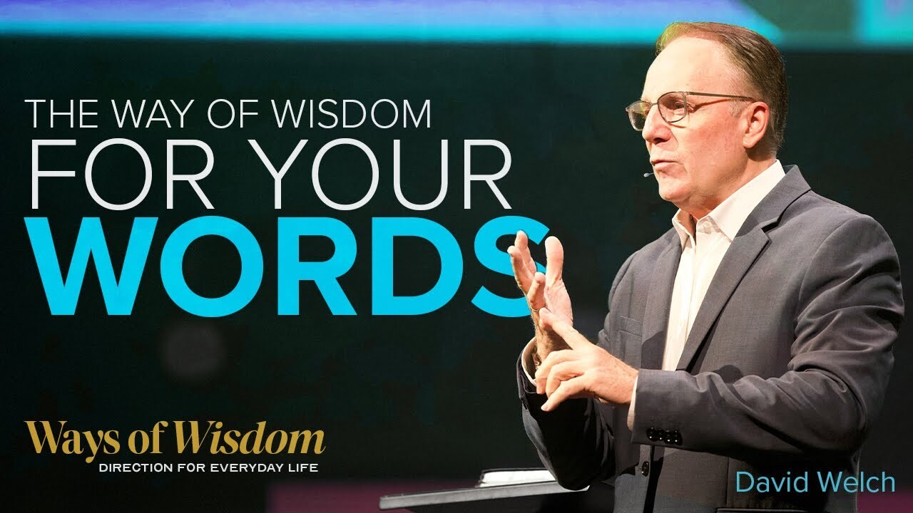 The Way of Wisdom for Your Words